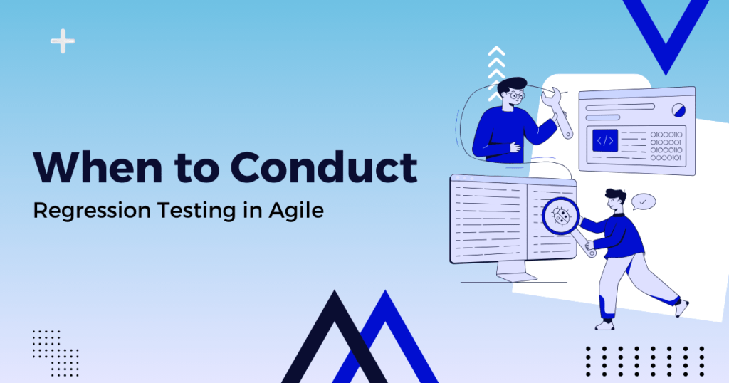When to Conduct Regression Testing in Agile