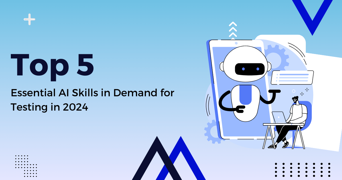 Essential AI Skills in Demand for Testing in 2024