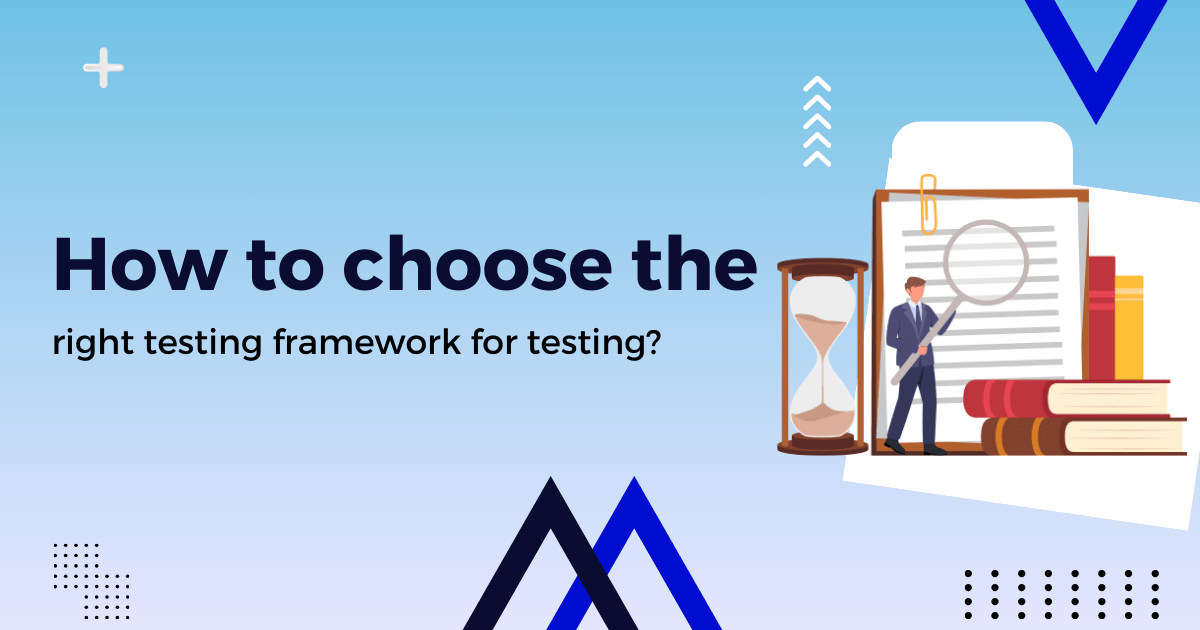 right testing framework for testing?