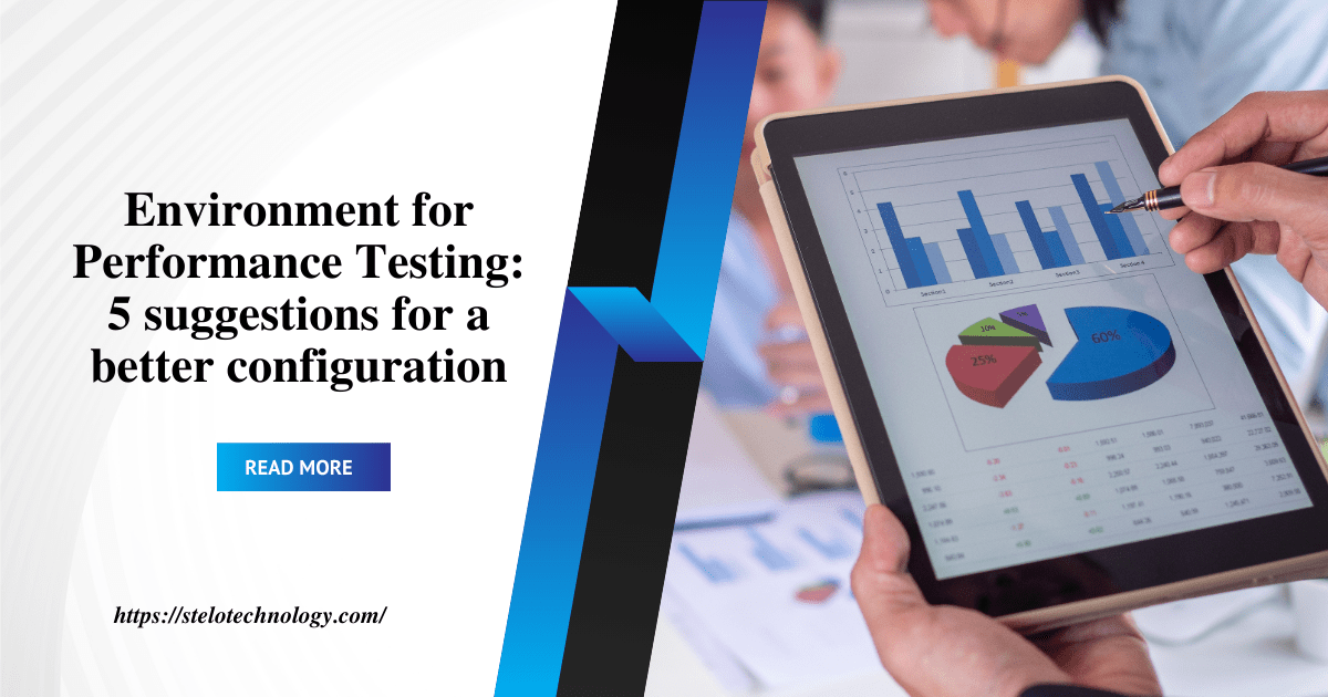 Environment for Performance Testing: 5 suggestions for a better configuration