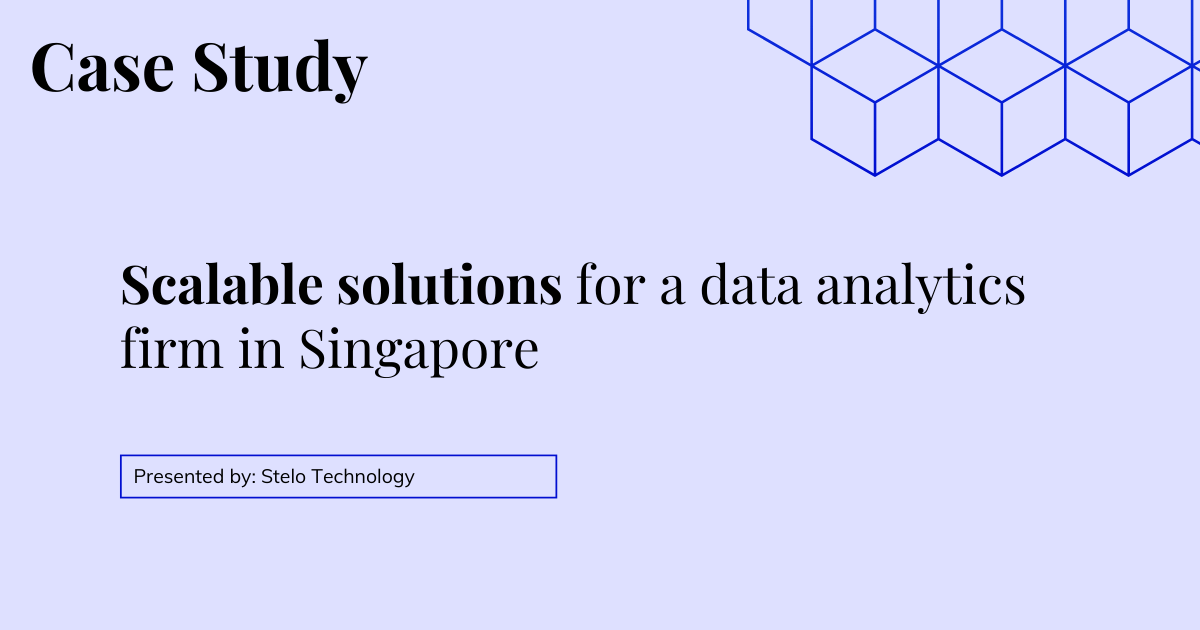 Scalable solutions for a data analytics firm in Singapore