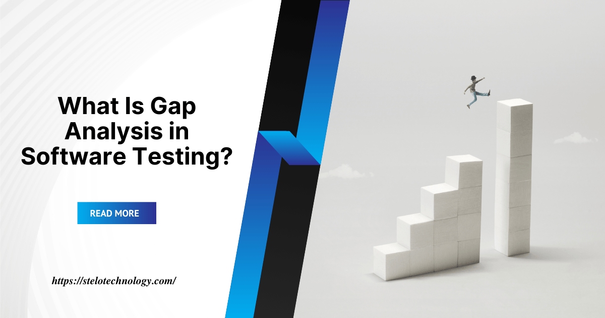 What Is Gap Analysis in Software Testing?