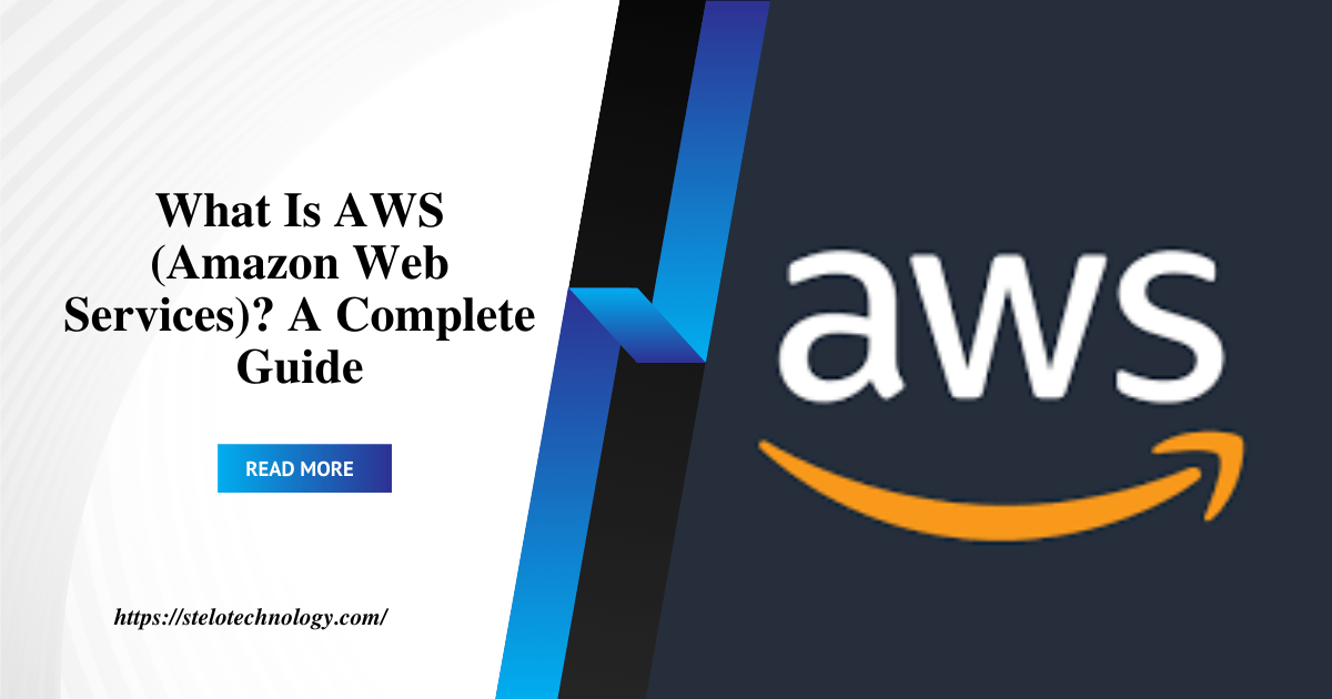 What Is AWS (Amazon Web Services)? A Complete Guide