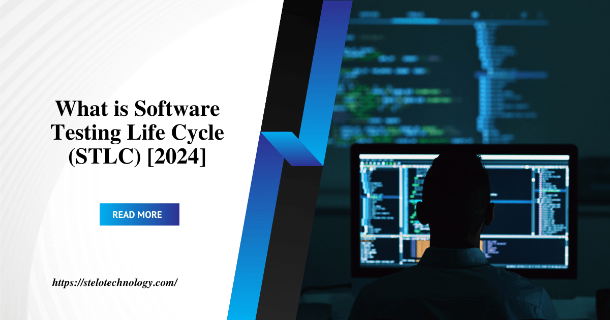 What is Software Testing Life Cycle (STLC) [2024]