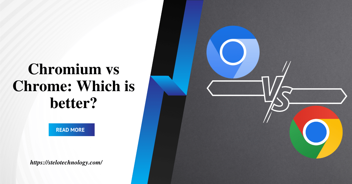 Chromium vs Chrome: Which is better?