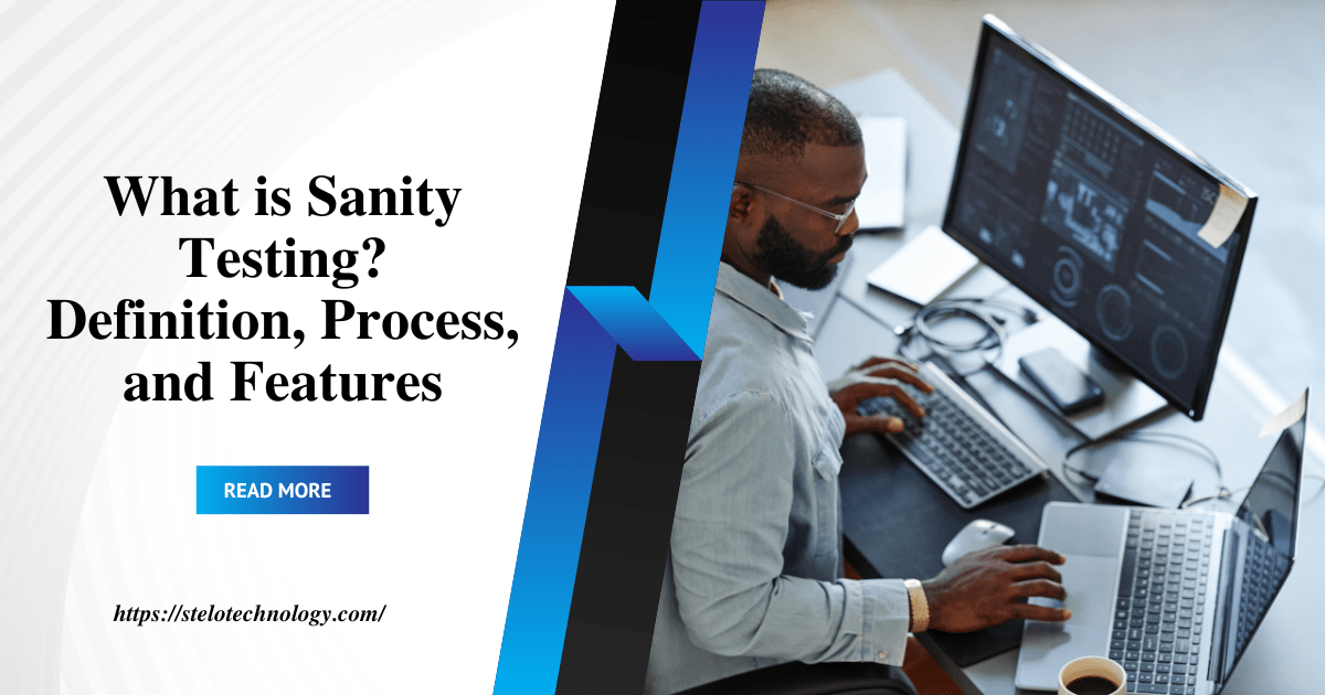 What is Sanity Testing? Definition, Process, and Features